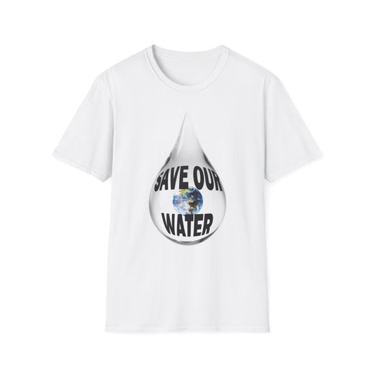 Save Our Water Unisex Softstyle T-Shirt - Eco-Friendly Awareness Tee